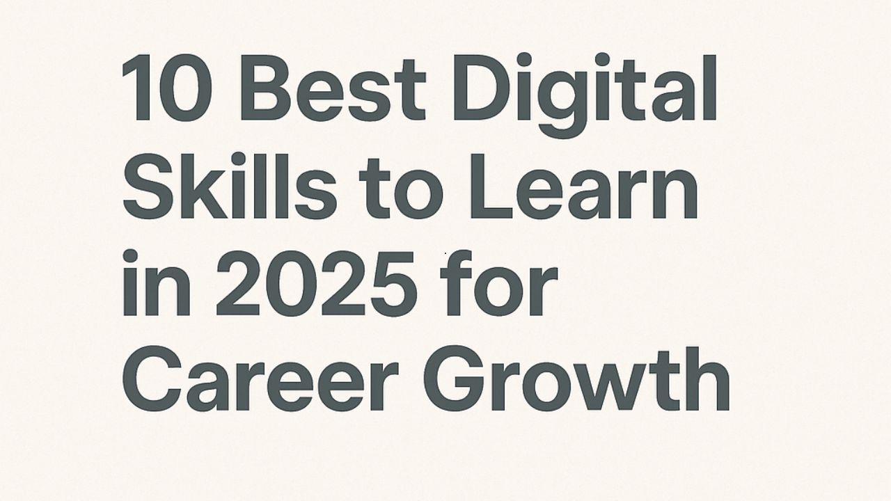Top 10 Digital Skills To Learn 2025